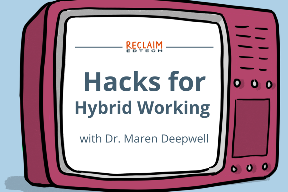 An old-fashioned cartoon television whose screen reads "Hacks for Hybrid Working with Dr. Maren Deepwell"